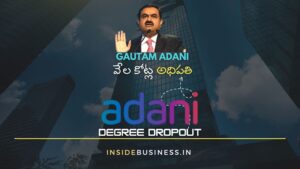 The Biography and Success Story of Gautam Adani